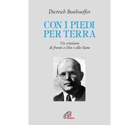 Con i piedi per terra. Un cristiano di fronte a Dio e allo Stato