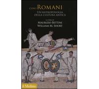 Con i romani. Un'antropologia della cultura antica