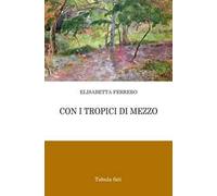 Con i tropici di mezzo