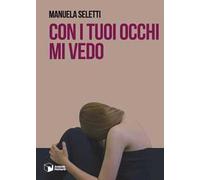 Con i tuoi occhi mi vedo