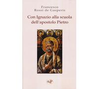 Con Ignazio alla scuola dell'apostolo Pietro - 2019 - Apostolato