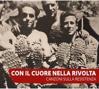 Con il cuore nella rivolta. Canzoni sulla resistenza - 2025 - Squ