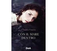 Libri Claudia Fauzia - Con Il Mare Dentro