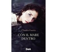 Libri Claudia Fauzia - Con Il Mare Dentro