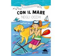 Con il mare negli occhi. Ispirato alle avventure della biologa marina Marta Musso