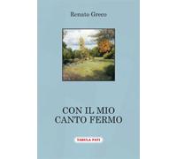 Con il mio canto fermo di Renato Greco, 2018, Tabula Fati