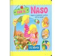 Con il naso. Ediz. illustrata