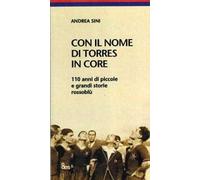 Con il nome di Torres in core. 110 anni di piccole e grandi storie rossoblù