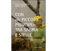 Con «il Piccolo Principe» tra sabbia e stelle. Un percorso per educarsi ed educare