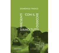 Con il ricordo siamo tutti presenti. La scuola di Alberto Manzi raccontata dai suoi alunni