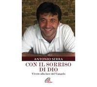 Con il sorriso di Dio. Vivere alla luce del Vangelo