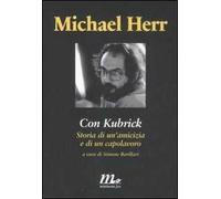 Con Kubrick. Storia di un'amicizia e di un capolavoro