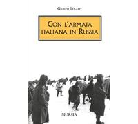 Con l'Armata italiana in Russia