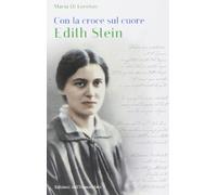 Con la croce sul cuore. Edith Stein