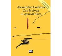 Con la forza in qualcos'altro
