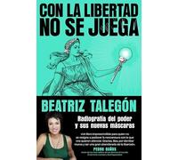 Con la libertad no se juega: Radiografía del poder y sus nuevas máscaras