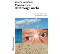 Con la luce dentro agli occhi