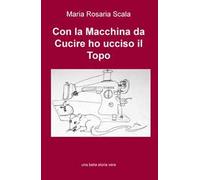 Con la macchina da cucire ho ucciso il topo