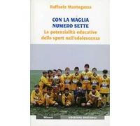 Con la maglia numero sette. Le potenzialità educative dello sport nell'adolescenza