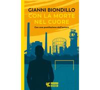 Con la morte nel cuore - Biondillo Gianni