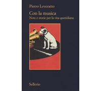 Con la musica. Note e storie per la vita quotidiana
