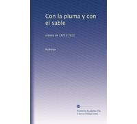 Con la pluma y con el sable : Crónica de 1820 a 1823