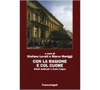 Con la ragione e col cuore. Studi dedicati a Carlo Capra