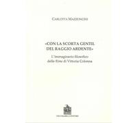"Con la Scorta Gentil del Raggio Ardente". L'Immaginario Filosofico delle Rime d