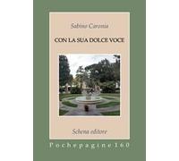 Con la sua dolce voce