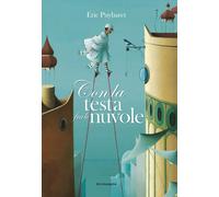 Con la testa fra le nuvole. Ediz. illustrata - Puybaret Eric