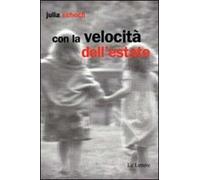 Con la velocità dell'estate