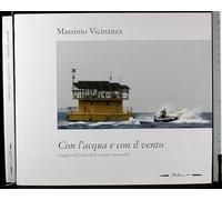 Con l'acqua e con il vento. Viaggio nell'Italia delle energie rinnovabili.