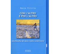 Con l'altro e per l'altro. Una filosofia del dono e della condivisione