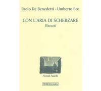 Con l'aria di scherzare. Ritratti