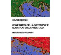 Con l'Art. 116 della Costituzione non si può spaccare l'Italia