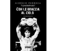 Libri Giorgio Perreca - Con Le Braccia Al Cielo