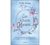 Con le buone maniere...
