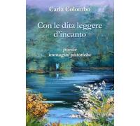 Con le dita leggere d'incanto. Ediz. illustrata