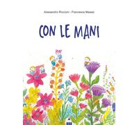 Con le mani - Riccioni Alessandro