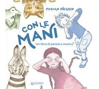 Con le mani. Un libro di parole e musica. Ediz. a colori. Con canzone scaricabile con QR code