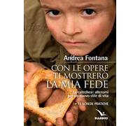 Con le opere ti mostrerò la fede