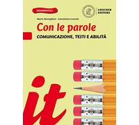 Con le parole. Comunicazione, testi e abilità. Ediz. gialla e blu. Per la Scuola media. Con e-book. Con espansione online