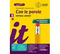 Con le parole. Ediz. gialla. Con Verso l'Esame di Stato. Per la Scuola media. Con e-book. Con espansione online. Con DVD-ROM. Sintassi, Lessico (Vol. B)