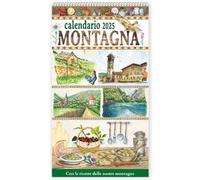 Con le ricette delle nostre montagne. Calendario di montagna 2025