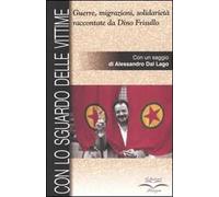 Con lo sguardo delle vittime. Guerre, migrazioni, solidarietà raccontate da Dino Frisullo