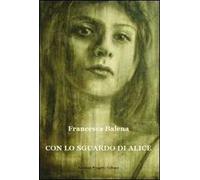 Con lo sguardo di Alice