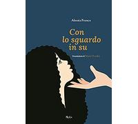 Con lo sguardo in su