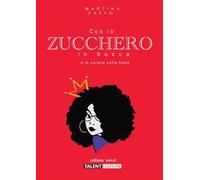 Con lo zucchero in bocca… e la corona in testa