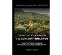 Con los ojos abiertos y el corazón temblando: Un año de vida compartida en Kalulo - Angola 1987-1988