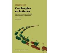 Con los pies en la tierra: Regenerar el suelo y combatir la crisis climática y alimentaria: 87